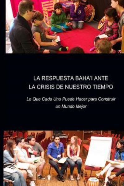 Cover for Juanita Hernandez · La Respuesta Baha'i Ante La Crisis de Nuestro Tiempo (Paperback Book) (2017)