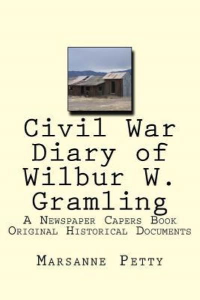 Cover for Marsanne Petty · Civil War Diary of Wilbur W. Gramling (Paperback Book) (2016)