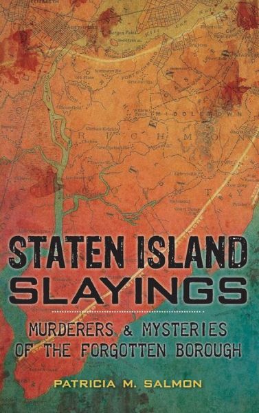Cover for Patricia M Salmon · Staten Island Slayings (Hardcover Book) (2014)