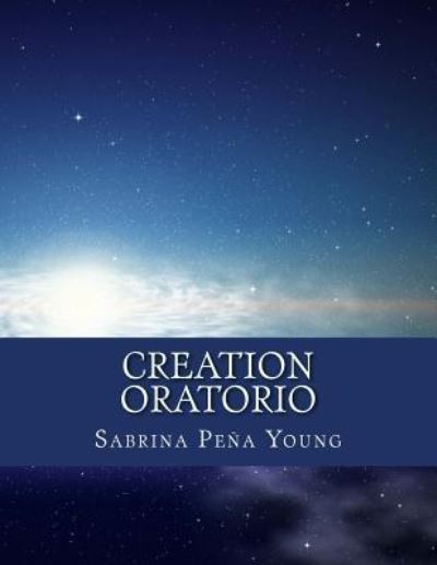 Cover for Sabrina Pena Young · Creation Oratorio (Paperback Book) (2016)