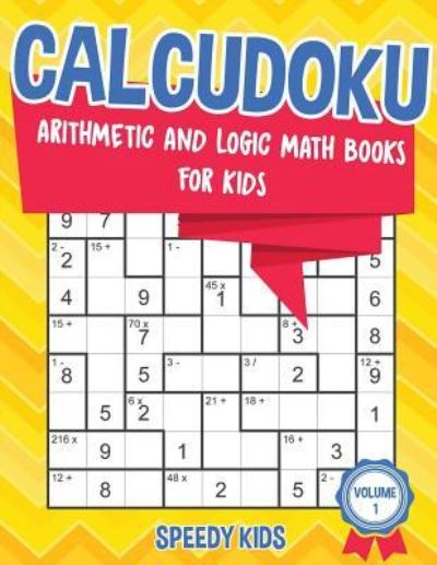 Calcudoku - Speedy Kids - Książki - Speedy Kids - 9781541934122 - 15 września 2017