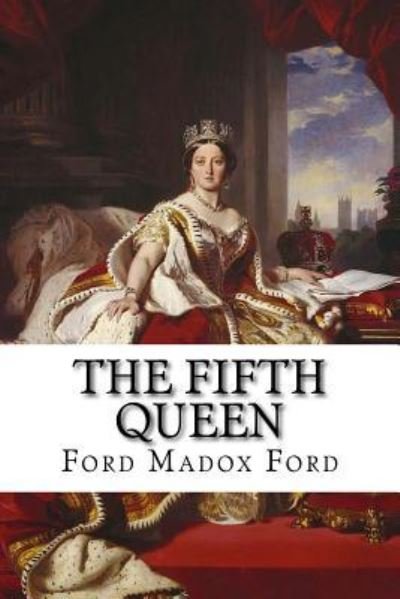 Cover for Ford Madox Ford · The fifth queen (Trilogy 3 in 1) (Paperback Bog) (2017)