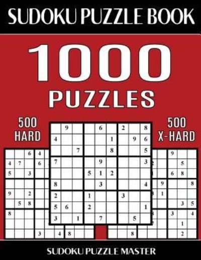 Cover for Sudoku Puzzle Master · Sudoku Puzzle Book 1,000 Puzzles, 500 Hard and 500 Extra Hard (Paperback Book) (2017)