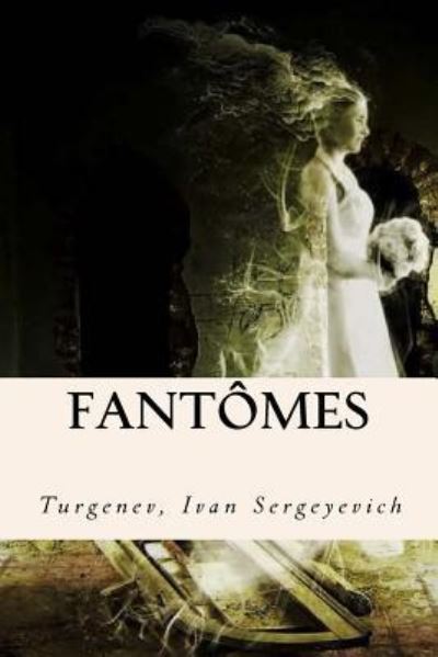 Cover for Turgenev Ivan Sergeyevich · Fantomes (Paperback Book) (2017)