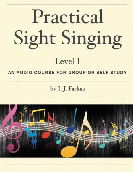 Cover for I J Farkas · Practical Sight Singing, Level 1 (Paperback Bog) (2017)