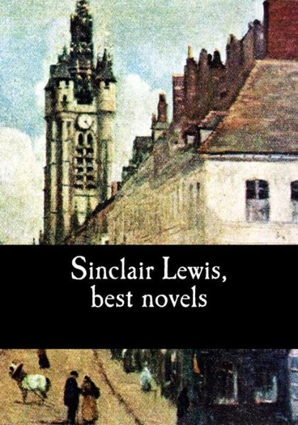 Cover for Sinclair Lewis · Sinclair Lewis, Best Novels (Taschenbuch) (2017)