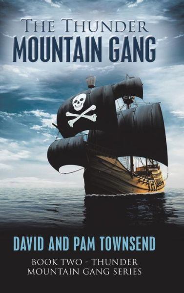 Cover for David Townsend · The Thunder Mountain Gang (Inbunden Bok) (2019)