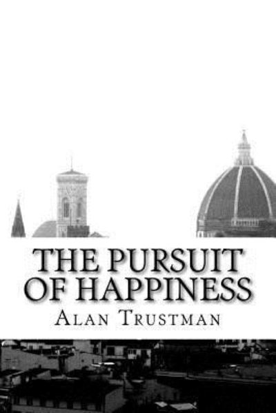 Cover for Alan Trustman · The Pursuit of Happiness (Paperback Book) (2017)