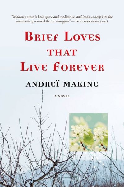 Cover for Andrei Makine · Brief Loves That Live Forever (Paperback Book) (2015)