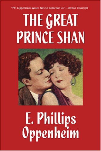 Cover for E. Phillips Oppenheim · The Great Prince Shan (Paperback Book) (2005)