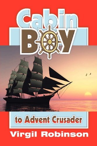 Cover for Virgil Robinson · Cabin Boy to Advent Crusader (Paperback Book) (2005)