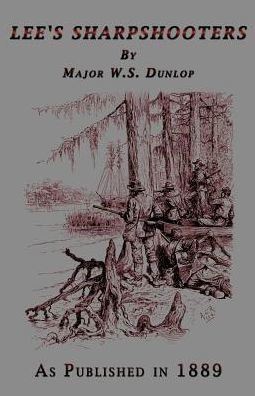 Cover for W. S. Dunlop · Lee's Sharpshooters (Paperback Book) (2001)