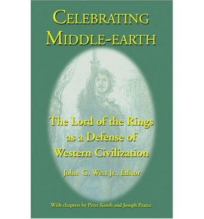 Cover for West, John G, Jr. · Celebrating Middle-earth: the Lord of the Rings As a Defense of Western Civilization (Paperback Book) (2002)