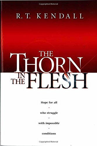 Cover for R. T Kendall · The Thorn in the Flesh (Paperback Book) [New Title edition] (2004)