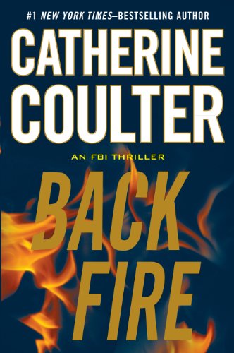 Backfire (Fbi Thriller) - Catherine Coulter - Books - Large Print Press - 9781594136122 - July 6, 2013