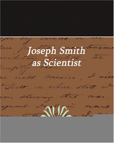 Cover for John A. Widtsoe · Joseph Smith As Scientist (Paperback Book) (2007)