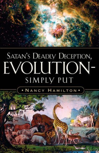 Cover for Nancy Hamilton · Satan's Deadly Deception, Evolution-simply Put (Paperback Book) (2004)