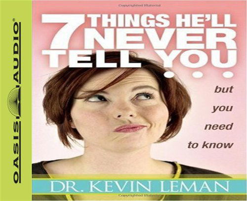 7 Things He'll Never Tell You but You Need to Know - Kevin Leman - Audio Book - Oasis Audio - 9781598592122 - March 24, 2007