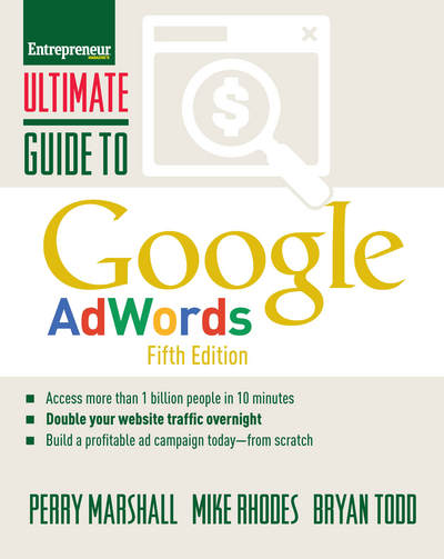 Ultimate Guide to Google AdWords: How to Access 100 Million People in 10 Minutes - Ultimate Series - Perry Marshall - Books - Entrepreneur Press - 9781599186122 - November 2, 2017