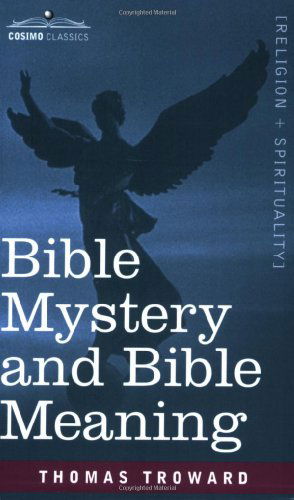 Cover for Thomas Troward · Bible Mystery and Bible Meaning (Pocketbok) (2007)