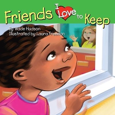 Cover for Wade Hudson · Friends I Love to Keep (Pocketbok) (2009)