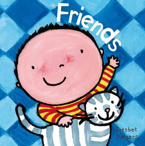 Cover for Liesbet Slegers · Friends (Day to Day Board Books) (Board book) [Brdbk edition] (2011)