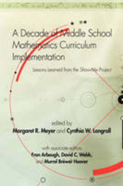 Cover for Margaret R Meyer · A Decade of Middle School Mathematics Curriculum Implementation: Lessons Learned from the Show-me Project (Pb) (Paperback Book) (2008)