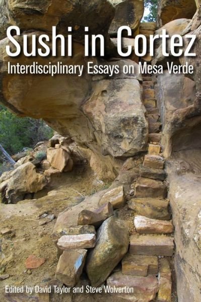 Cover for David Taylor · Sushi in Cortez: Interdisciplinary Essays on Mesa Verde (Paperback Bog) (2015)