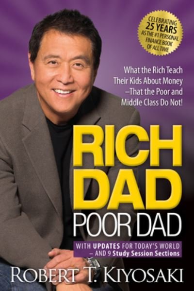 Rich Dad Poor Dad: What the Rich Teach Their Kids About Money That the Poor and Middle Class Do Not! - Robert T. Kiyosaki - Books - Plata Publishing - 9781612681122 - May 19, 2022