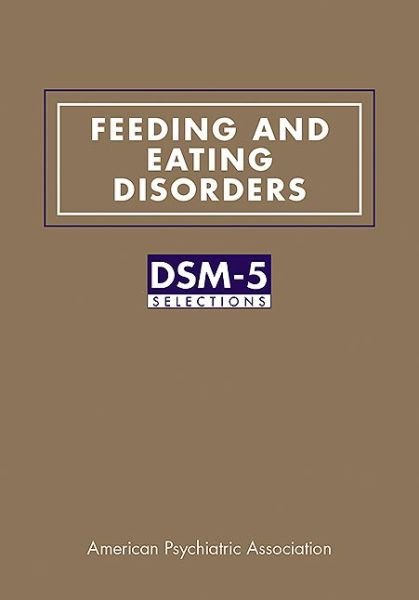 Cover for American Psychiatric Association · Feeding and Eating Disorders: DSM-5® Selections (Taschenbuch) (2015)