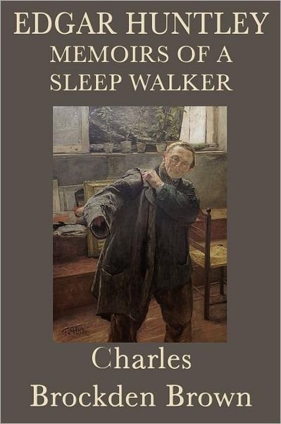 Cover for Charles Brockden Brown · Edgar Huntley Memoirs of a Sleep Walker (Paperback Book) (2012)
