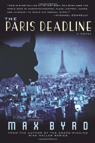 Cover for Max Byrd · The Paris Deadline (Hardcover Book) [New edition] (2012)