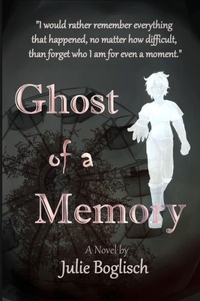 Cover for Julie Boglisch · Ghost of a Memory (Paperback Book) (2021)