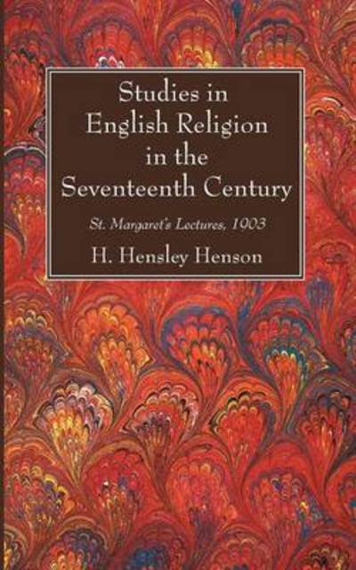 Cover for H Hensley Henson · Studies in English Religion in the Seventeenth Century: St. Margaret's Lectures, 1903 (Paperback Book) (2014)