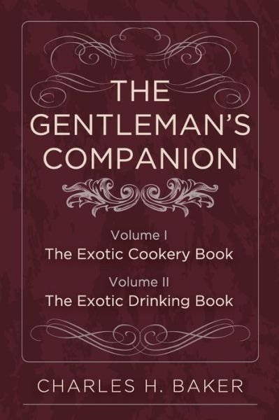 Cover for Charles Henry Baker · The Gentleman's Companion: Complete Edition (Reprint) (Paperback Book) (2015)