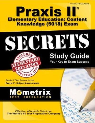 Cover for Mometrix Media LLC · Praxis II Elementary Education: Content Knowledge (5018) Exam Secrets Study Guide (Paperback Book) (2023)