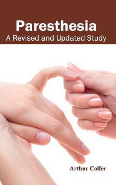 Cover for Arthur Colfer · Paresthesia: a Revised and Updated Study (Hardcover Book) (2015)