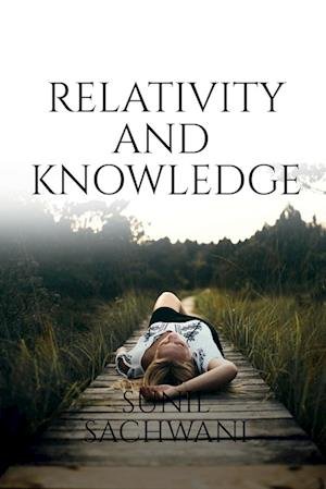 Cover for Sunil Sachwani · Relativity and Knowledge (Buch) (2020)