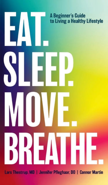 Cover for Lars Thestrup · Eat. Sleep. Move. Breathe (Hardcover Book) (2020)