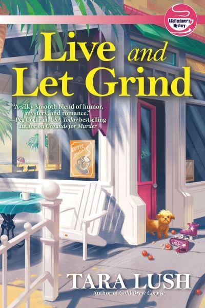 Cover for Tara Lush · Live and Let Grind (Hardcover Book) (2022)