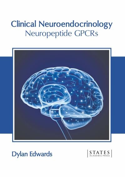 Cover for Dylan Edwards · Clinical Neuroendocrinology: Neuropeptide Gpcrs (Hardcover bog) (2022)