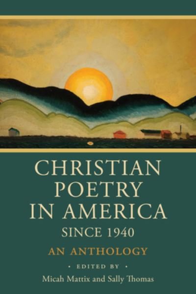 Cover for Micah Mattix · Christian Poetry in America Since 1940 (Hardcover Book) (2022)