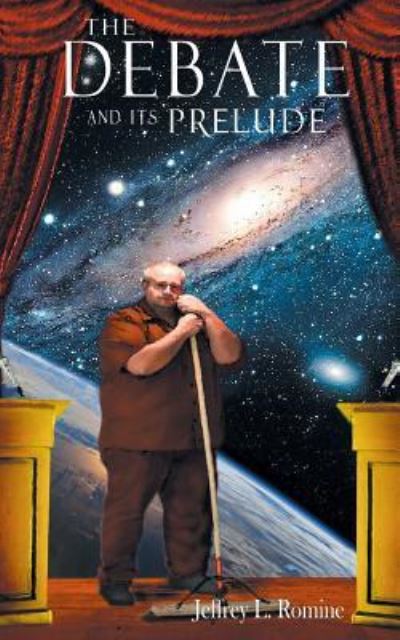 Cover for Jeffrey L Romine Ph D · The Debate and Its Prelude (Paperback Book) (2017)