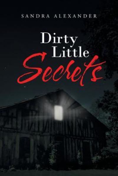 Cover for Sandra Alexander · Dirty Little Secrets (Paperback Book) (2018)