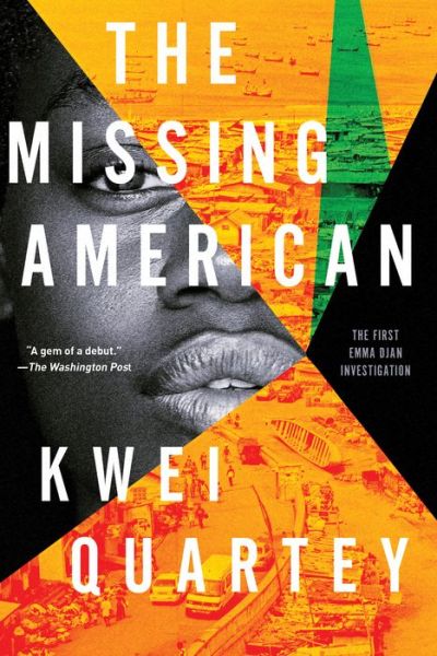 Cover for Kwei Quartey · The Missing American - An Emma Djan Investigation (Paperback Book) (2020)