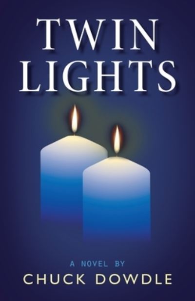 Cover for Chuck Dowdle · Twin Lights (Paperback Book) (2021)