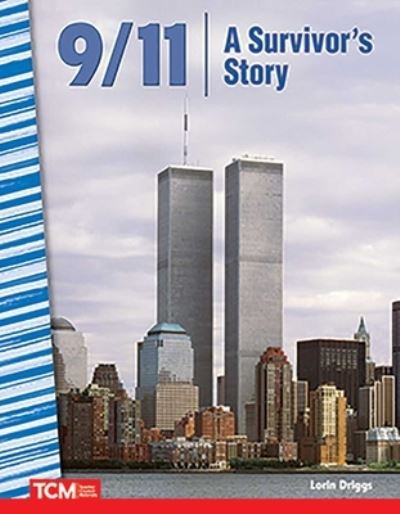 Cover for Lorin Driggs · 9/11: A Survivor's Story (Paperback Book) (2019)