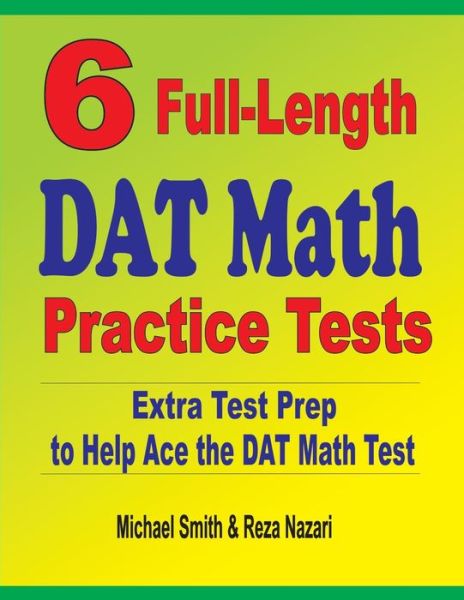 Cover for Michael Smith · 6 Full-Length DAT Math Practice Tests (Pocketbok) (2020)