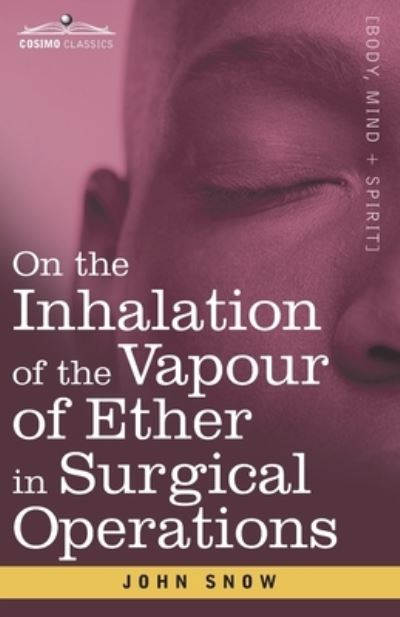 Cover for John Snow · On the Inhalation of the Vapour of Ether in Surgical Operations (Paperback Book) (2020)