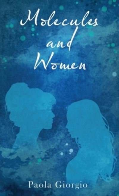 Cover for Paola Giorgio · Molecules and Women (Hardcover Book) (2020)